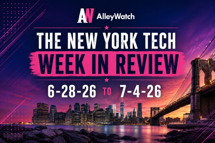 #NYCtech Week in Review: 6/28/26 – 7/4/26