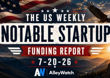 The Weekly Notable Startup Funding Report: 7/20/26