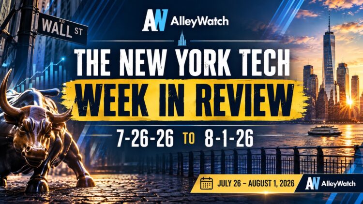 #NYCtech Week in Review: 7/26/26 – 8/1/26