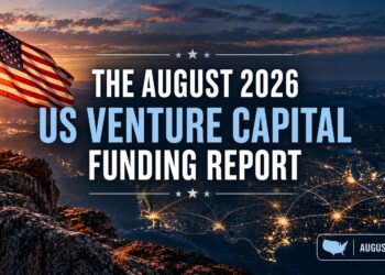 The August 2026 US Venture Capital Funding Report