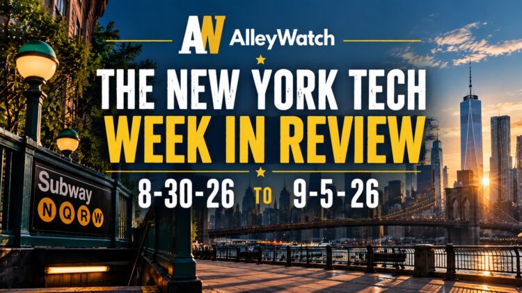 #NYCtech Week in Review: 8/30/26 – 9/5/26