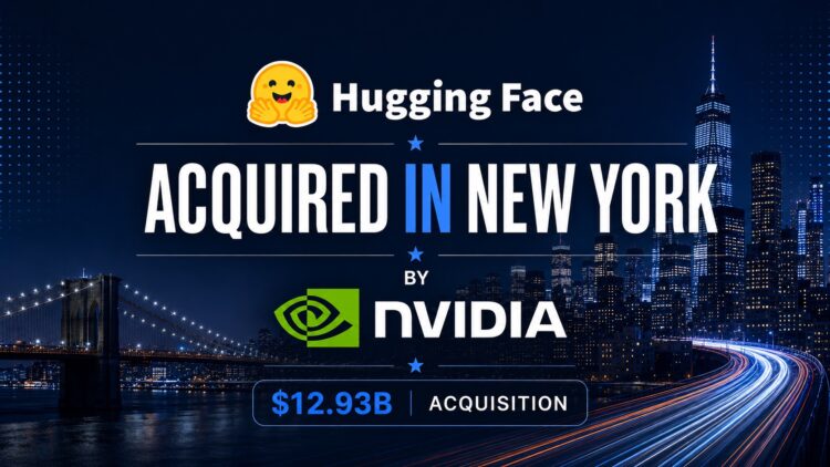 NVIDIA to Acquire Hugging Face in $12.93B Deal to Cement Open AI Infrastructure Leadership