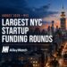 The 7 Largest NYC Tech Startup Funding Rounds of August 2026