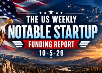 The Weekly Notable Startup Funding Report: 10/5/26
